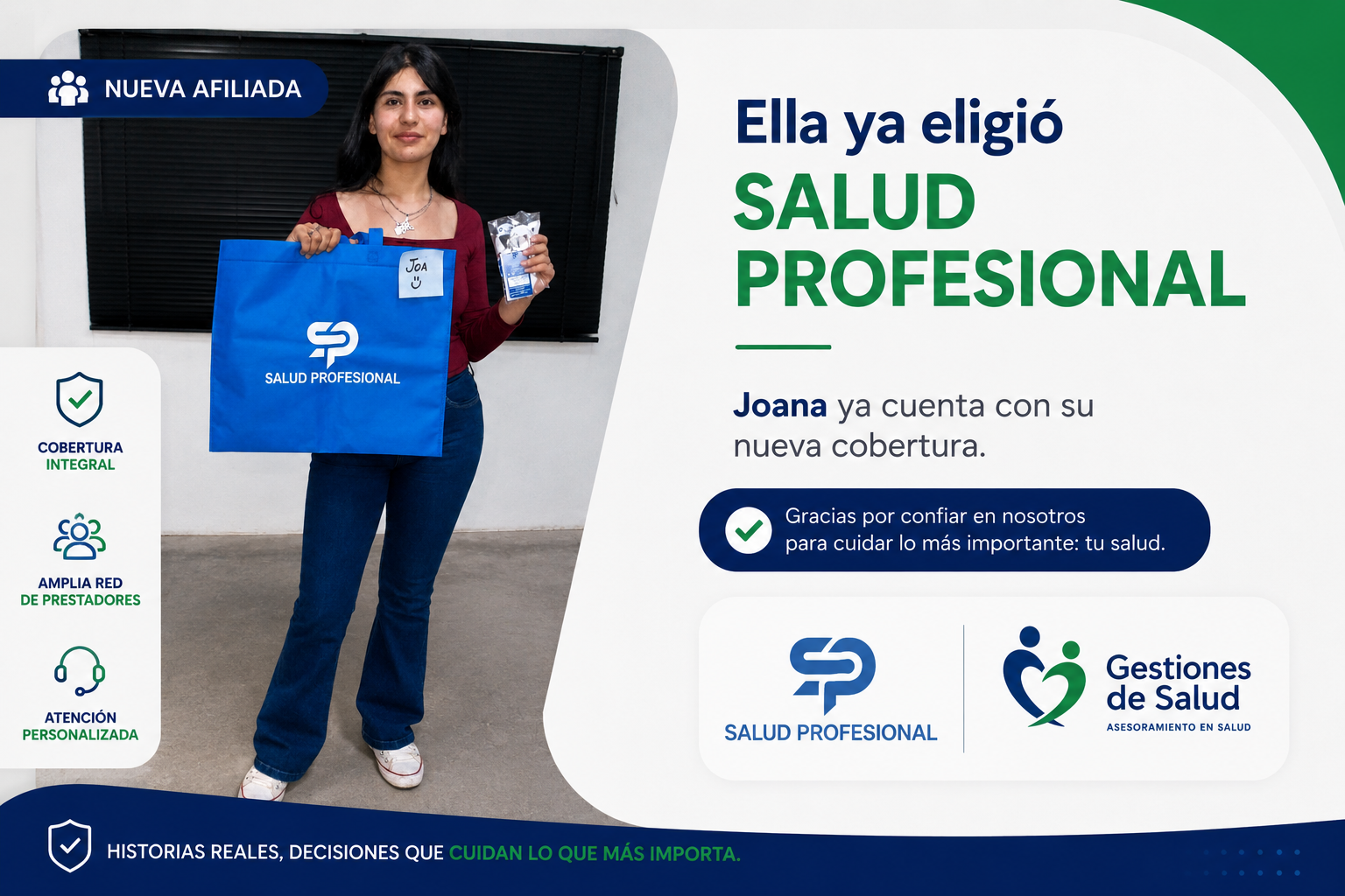 Joana, nueva afiliada, sostiene la bolsa de Salud Profesional con su nombre. Texto: Ella ya eligió Salud Profesional. Joana ya cuenta con su nueva cobertura.